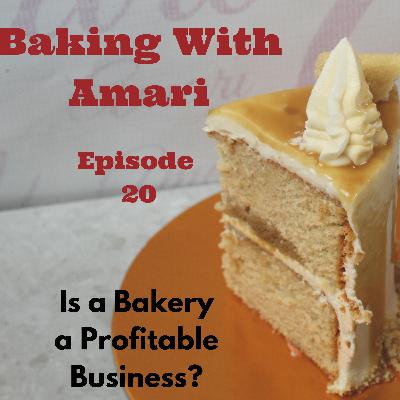 Episode 20 - Is a Baking Business Profitable?