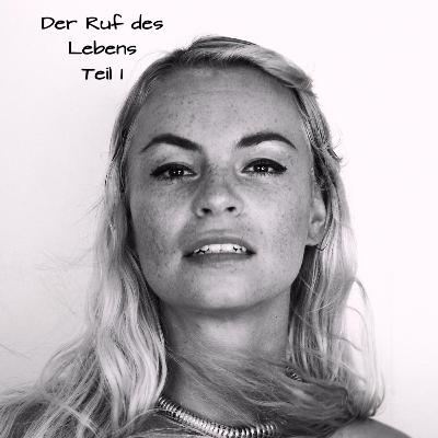 #11 Der Ruf des Lebens - Teil 1