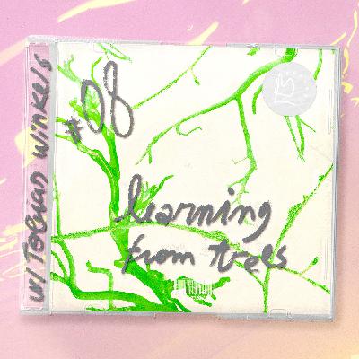 #8 – Learning from Trees through Economy with Tobias Winkels #8 – Learning from Trees through Economy with Tobias Winkels