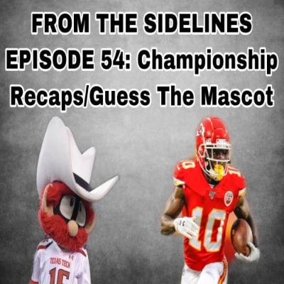E54: Championship Recaps/Guess The Mascot E54: Championship Recaps/Guess The Mascot