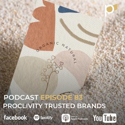 EPISODE 83 Proclivity Trusted Brands