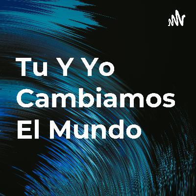 Tu Y Yo Cambiamos El Mundo (Trailer)