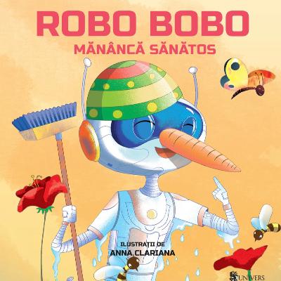 Robo Bobo mănâncă sănătos