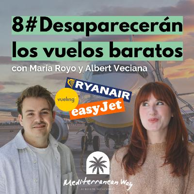 8# Desaparecerán los vuelos baratos - El Podcast de MW