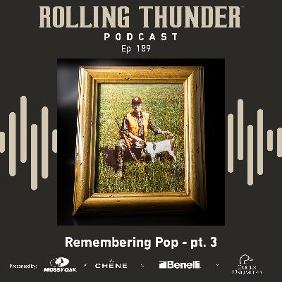 Ep 189 - Remembering Pop pt. 3