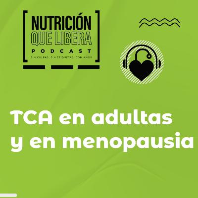 Episodio 102: TCA en adultas y en menopausia