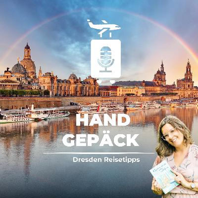 #116 Dresden - Insiderwissen über die Barockstadt an der Elbe