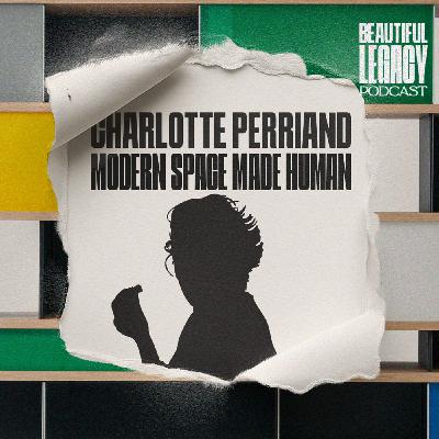 Charlotte Perriand - Modern Space Made Human