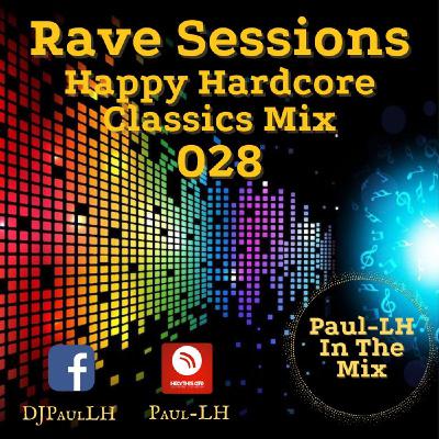 Rave Sessions 028 (Happy Hardcore Classics)