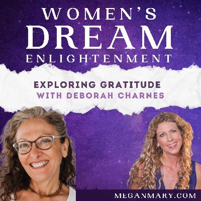 Exploring Gratitude with Deborah Charnes Exploring Gratitude with Deborah Charnes