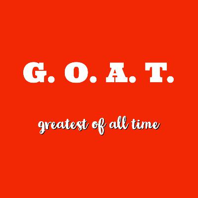 G.O.A.T.S.