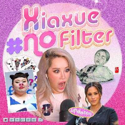 Ep 10: We Discuss Meghan Markle, Naomi Watanabe Being "Olympig", Ngee Ann Poly Peeing And More | Xiaxue #NoFilter