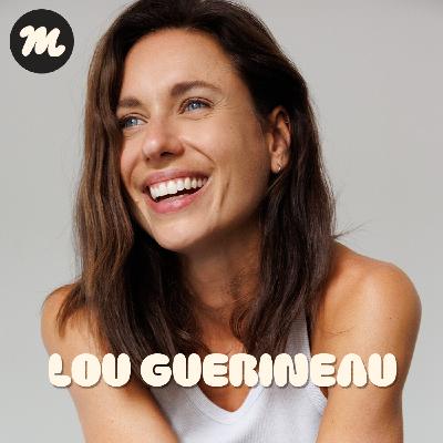 ÉPISODE 1 : TROUVER L'ÉQUILIBRE AVEC LOU GUÉRINEAU