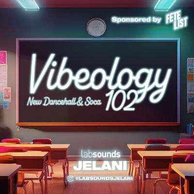 Episode 38: VIBEOLOGY 102 | NEW 2025 DANCEHALL X SOCA MIX | LABSOUNDSJELANI & FETELIST Episode 38: VIBEOLOGY 102 | NEW 2025 DANCEHALL X SOCA MIX | LABSOUNDSJELANI & FETELIST