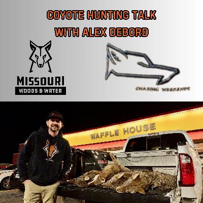 Coyote Hunting Talk With Alex DeBord - Ep 310