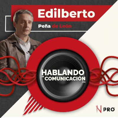 Hablando de comunicación con Edilberto Peña