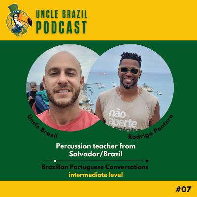 #07-Percussion teacher from Salvador/Brazil