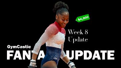 2026 Fantasy Gymnastics Update - NCAA Week 8