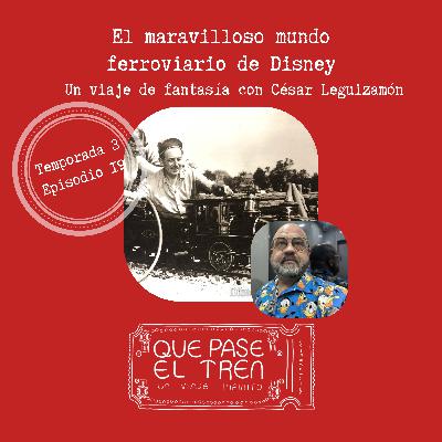 El maravilloso mundo ferroviario de Disney_T3_E19