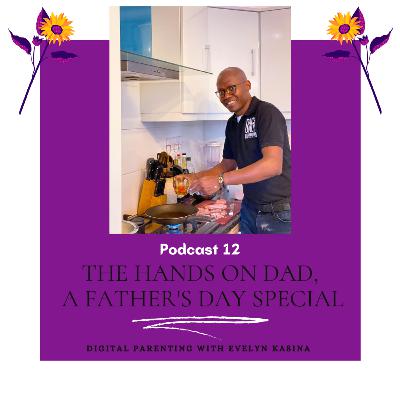 The Hands On Dad - A Father's Day Special