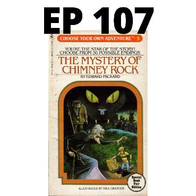 EP 107 The Mystery of Chimney Rock Pt. 2
