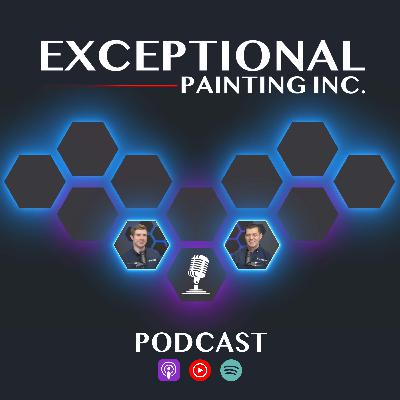 The Exceptional Painting Customer Journey: From Quote to Completion | Episode 3