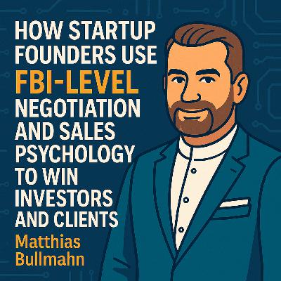 Negotiate Like the FBI: Sales Psychology for Startup Founders