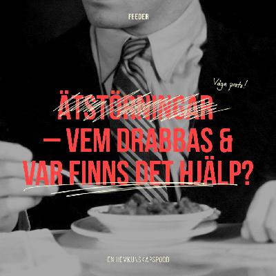 15. Ätstörningar – vem drabbas och var finns det hjälp?