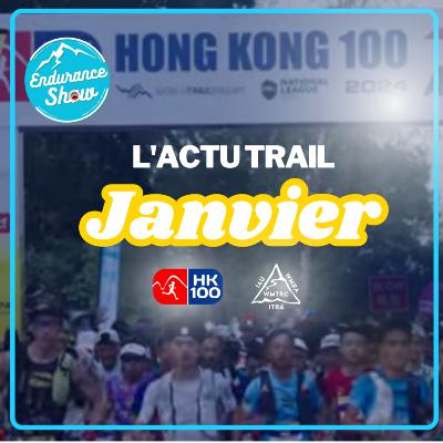 Trail Actu - Janvier : World Trail Majors Hong Kong 100 & Mondiaux de Trail 2025
