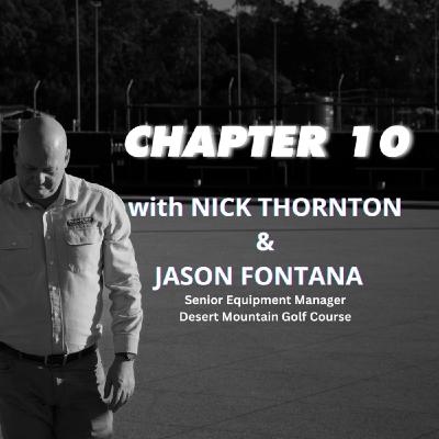 Super Series Podcast #10 : Jason Fontana, Senior Equipment Manager - Desert Mountain Golf Course