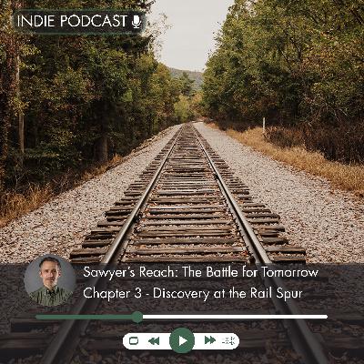 Chapter 3: Discovery at the Rail Spur