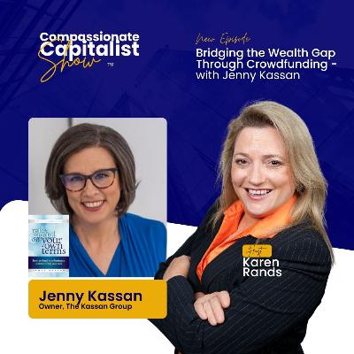 Bridging the Wealth Gap Through Crowdfunding – With Jenny Kassan