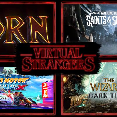 Virtual Strangers 57:Vader Immortal, TWD: Saints & Sinners, The Wizards: Dark Times, Rinlo and more! Virtual Strangers 57:Vader Immortal, TWD: Saints & Sinners, The Wizards: Dark Times, Rinlo and more!