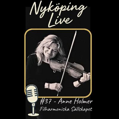 Nyköping Live! # 37 - Anne Holmer - Filharmoniska Sällskapet i Nyköping Nyköping Live! # 37 - Anne Holmer - Filharmoniska Sällskapet i Nyköping