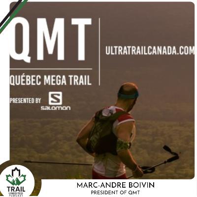 Trail Unedited Season 2, Episode 9: Marc-Andre Boivin of QMT Mega Trail