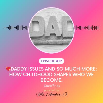 💖Daddy Issues and So Much More: How Childhood Shapes Who We Become.