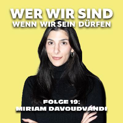 Miriam Davoudvandi: ADHS, mentale Gesundheit und der Druck, alles richtig zu machen