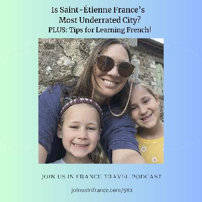 Is Saint-Étienne France's Most Underrated City? PLUS: Tips for Learning French! Is Saint-Étienne France's Most Underrated City? PLUS: Tips for Learning French!