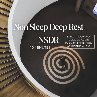 10-Minute NSDR Boost: Quick Recharge for Stressful Days & Sleep-Deprived Nights