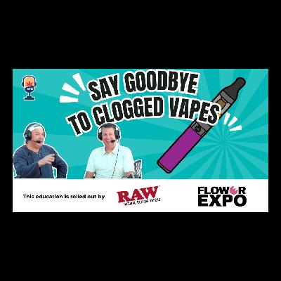 Say Goodbye to Clogged Vapes