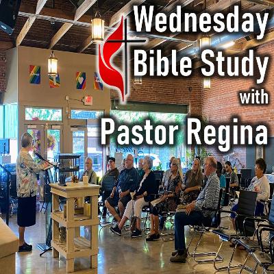 Wednesday Bible Study with Pastor Regina 10-2-2024