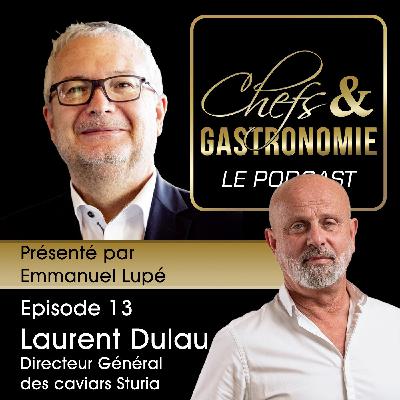 Laurent Dulau   Directeur des caviars Sturia