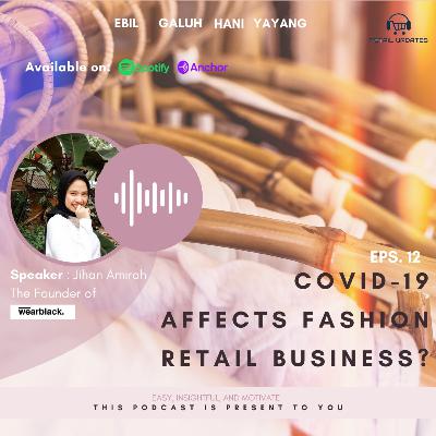 How Covid-19 Affects Fashion Retail Business