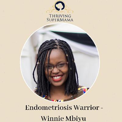 Endometriosis conversation with Winnie Mbiyu--#endowarrior