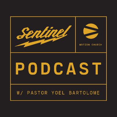 Sentinel Podcast | Episode Three