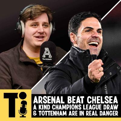 Arsenal beat Chelsea, a kind Champions League draw and Tottenham are in real danger