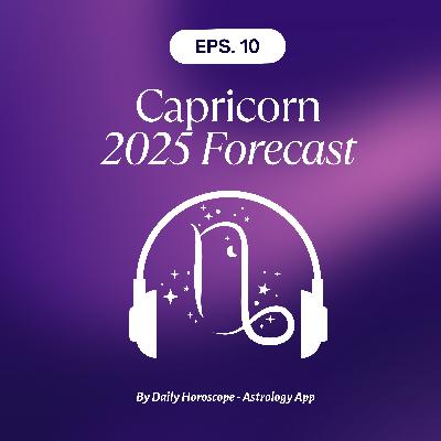 Capricorn 2025 Astrology Forecast - Love, Career & More Capricorn 2025 Astrology Forecast - Love, Career & More
