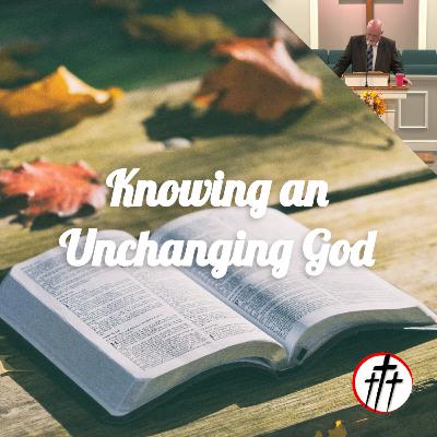 Knowing an Unchanging God