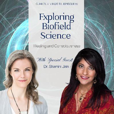 Ep 33 • Exploring Biofield Science: Dr. Shamini Jain on Healing and Consciousness