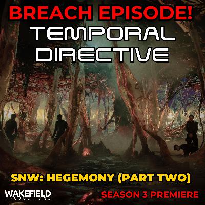 BREACH! Star Trek Strange New Worlds: Hegemony (part two)